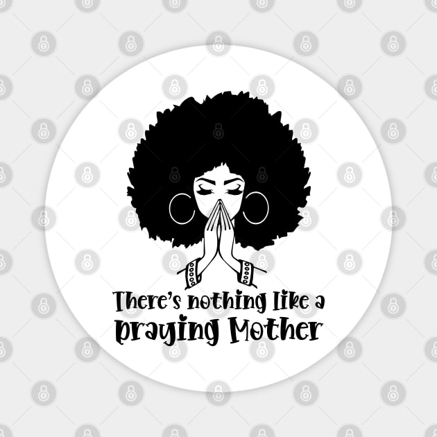 Praying Mother, Afro Woman, African American Woman Magnet by UrbanLifeApparel